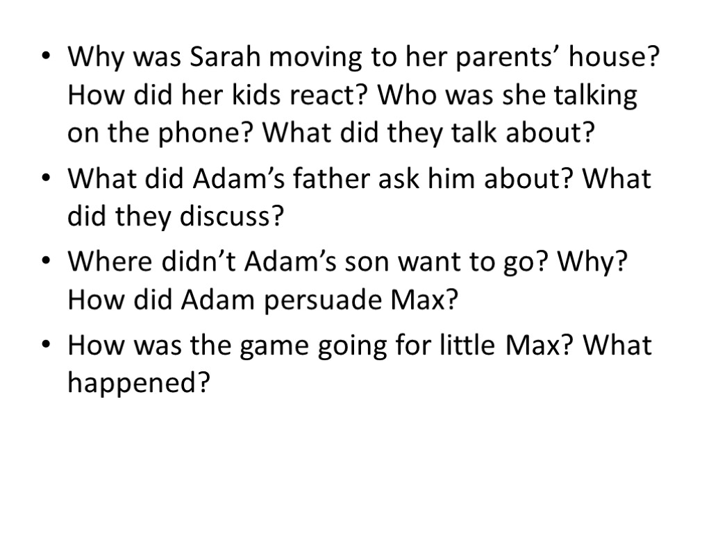 Why was Sarah moving to her parents’ house? How did her kids react? Who